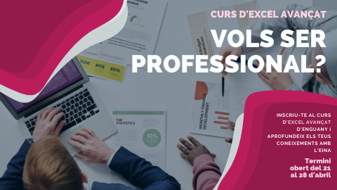 Vols ser professional? Curs d'Excel Avançat. Inscripció oberta del 21 al 28 d'abril.